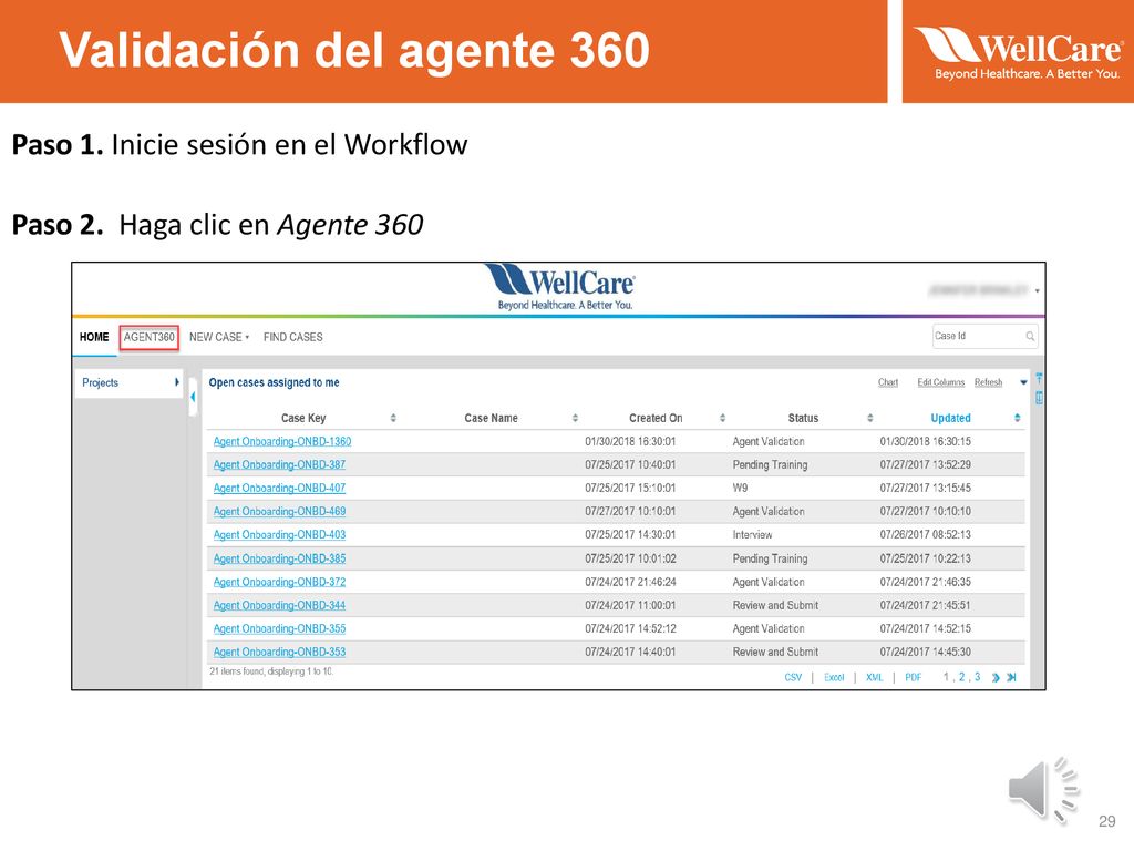 Validación del agente 360 Paso 1. Inicie sesión en el Workflow