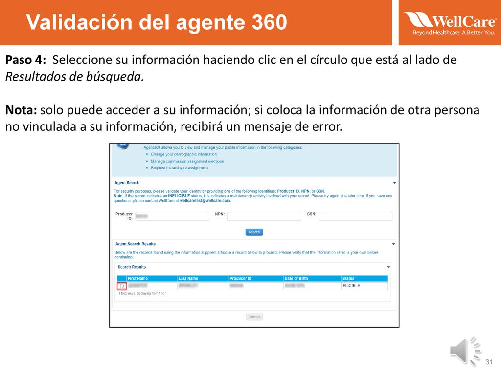 Validación del agente 360 Paso 4: Seleccione su información haciendo clic en el círculo que está al lado de Resultados de búsqueda.