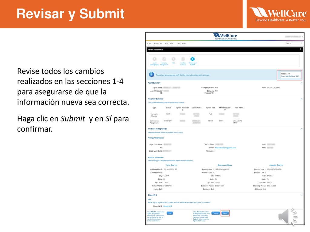 Revisar y Submit Revise todos los cambios realizados en las secciones 1-4 para asegurarse de que la información nueva sea correcta.