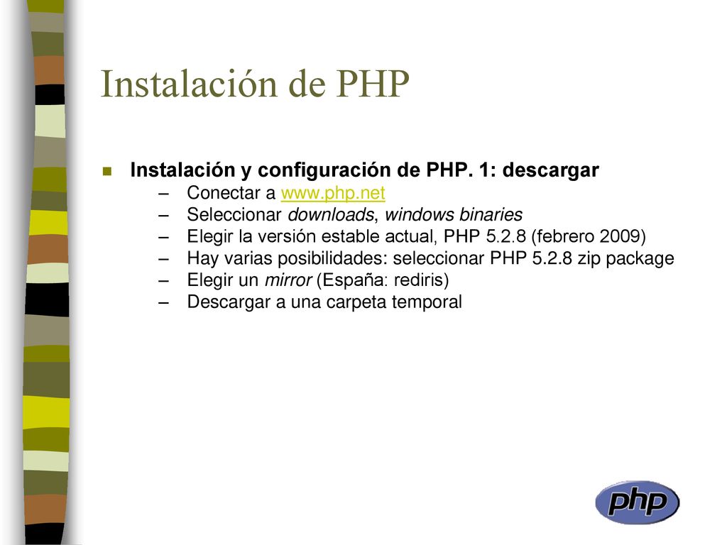 Instalación de PHP Instalación y configuración de PHP. 1: descargar