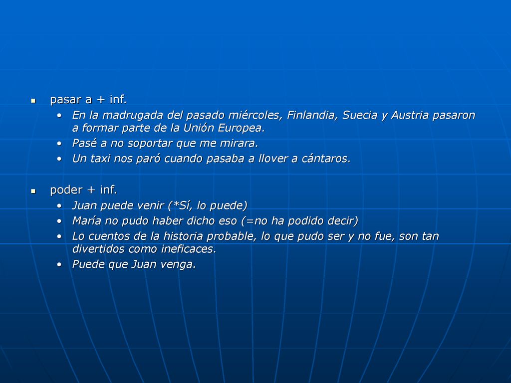 pasar a + inf. En la madrugada del pasado miércoles, Finlandia, Suecia y Austria pasaron a formar parte de la Unión Europea.