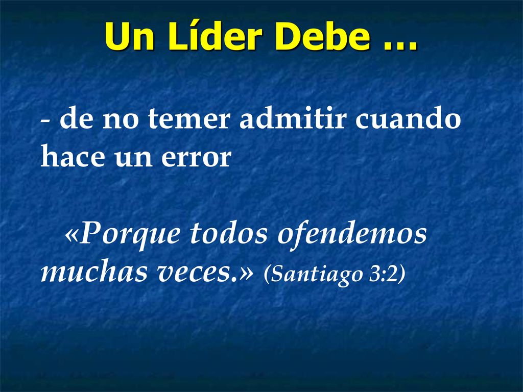 Un Líder Debe … de no temer admitir cuando hace un error
