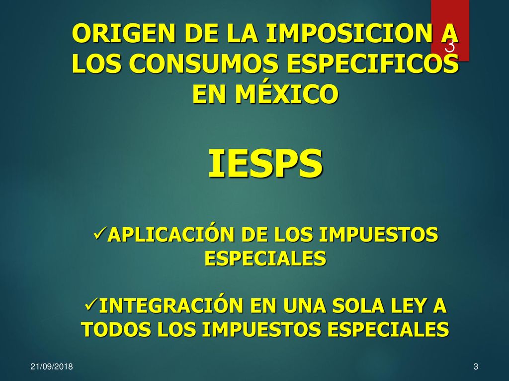 IESPS ORIGEN DE LA IMPOSICION A LOS CONSUMOS ESPECIFICOS EN MÉXICO