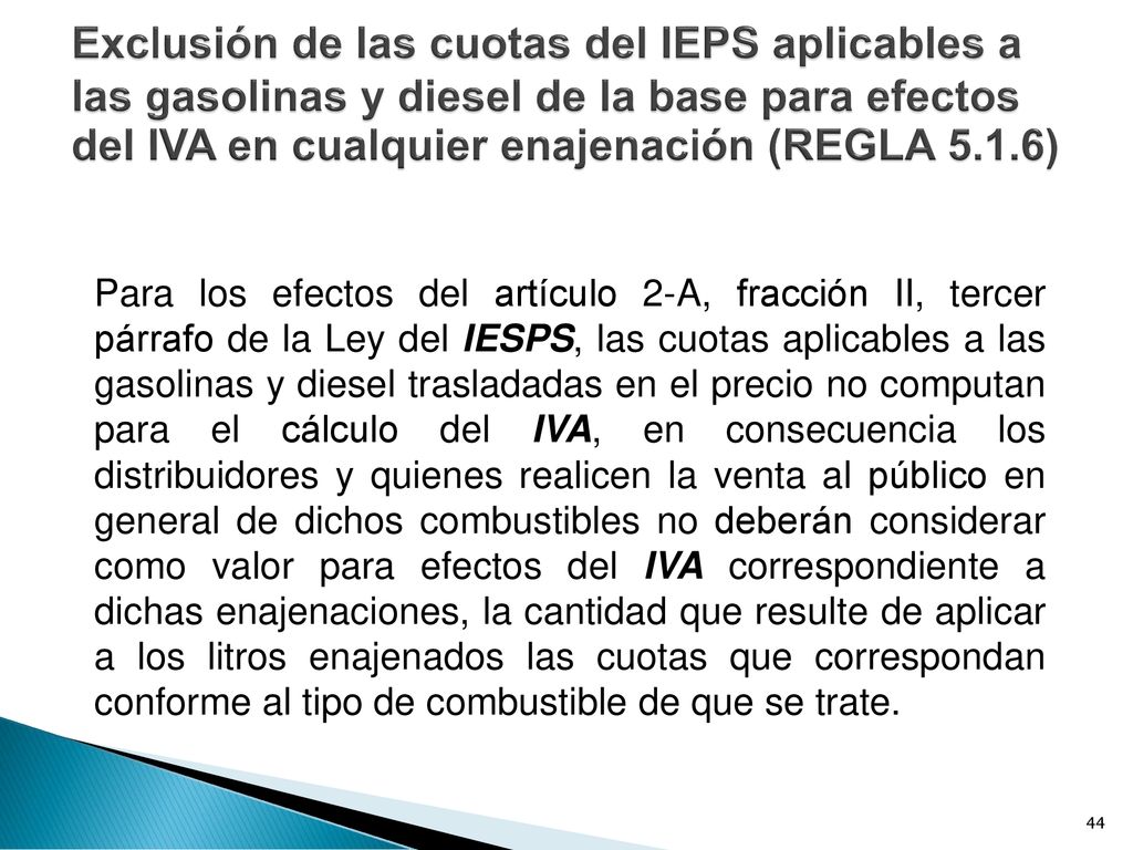 Exclusión de las cuotas del IEPS aplicables a las gasolinas y diesel de la base para efectos del IVA en cualquier enajenación (REGLA 5.1.6)