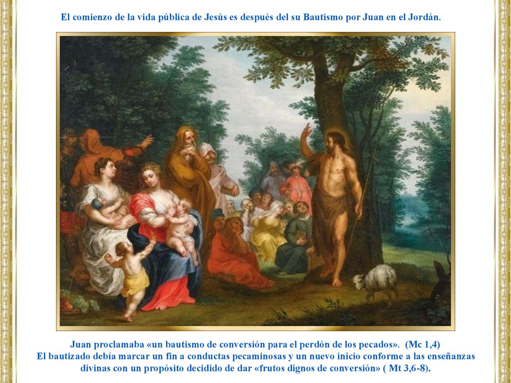 El comienzo de la vida pública de Jesús es después del su Bautismo por Juan en el Jordán.