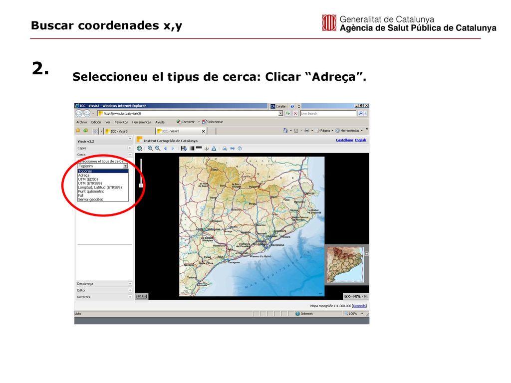 Buscar coordenades x,y 2. Seleccioneu el tipus de cerca: Clicar Adreça .
