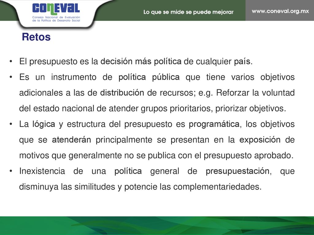 Retos El presupuesto es la decisión más política de cualquier país.