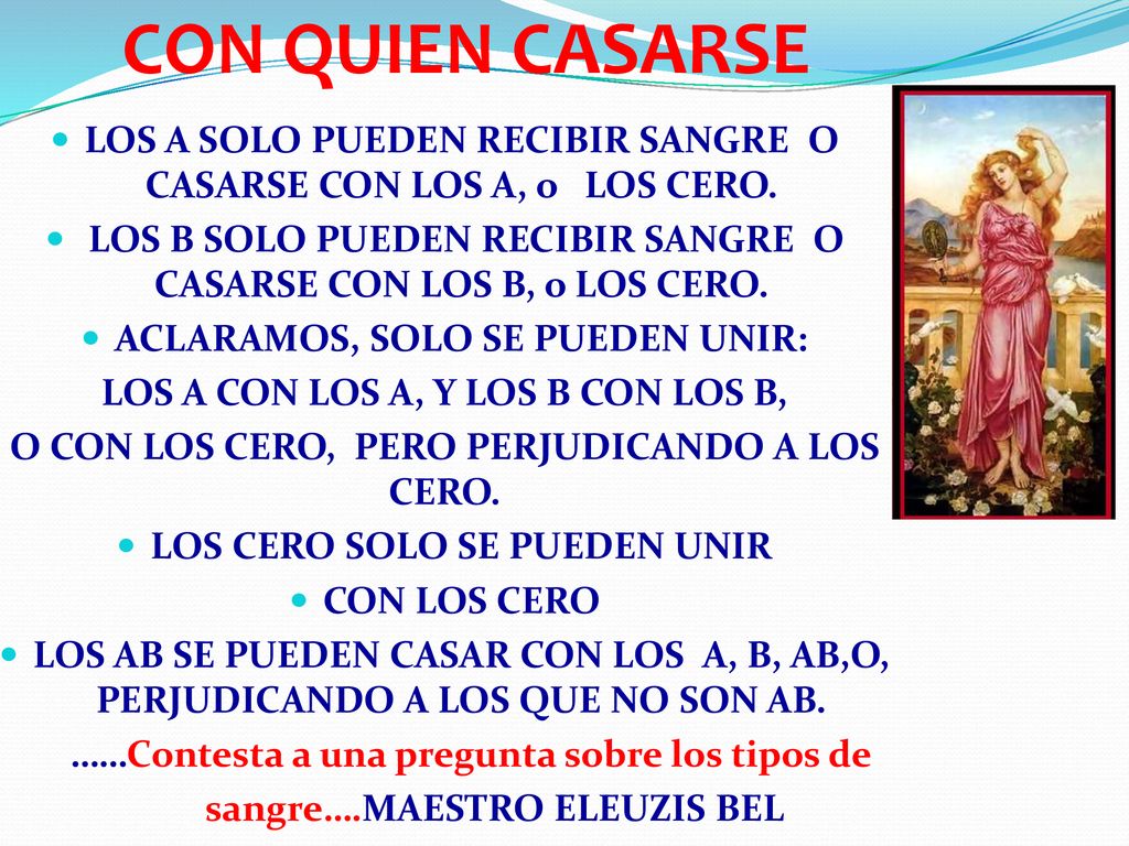 CON QUIEN CASARSE LOS A SOLO PUEDEN RECIBIR SANGRE O CASARSE CON LOS A, o LOS CERO.