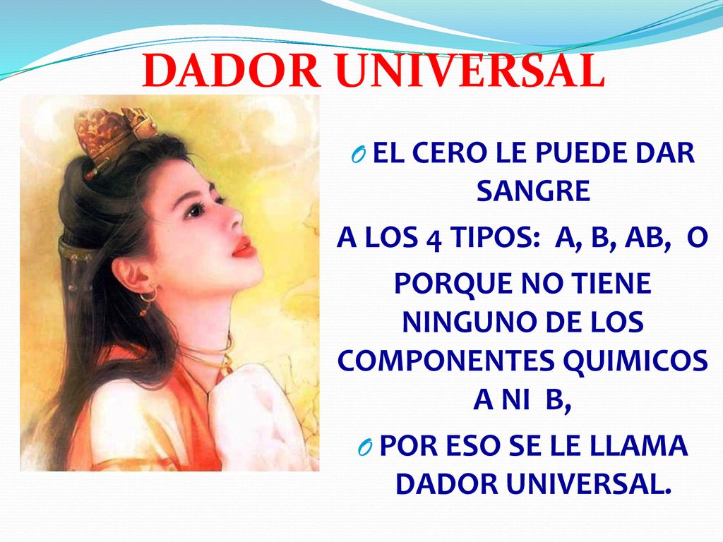 DADOR UNIVERSAL EL CERO LE PUEDE DAR SANGRE A LOS 4 TIPOS: A, B, AB, O