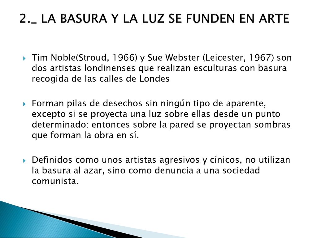 2._ LA BASURA Y LA LUZ SE FUNDEN EN ARTE