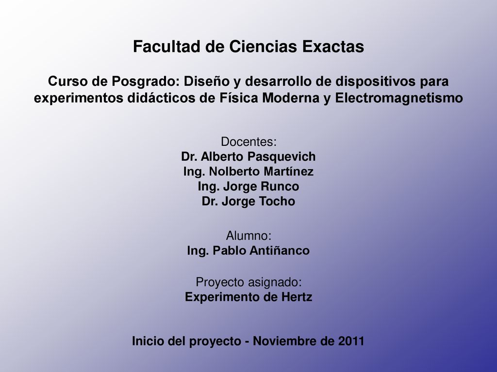 Facultad de Ciencias Exactas Inicio del proyecto - Noviembre de 2011