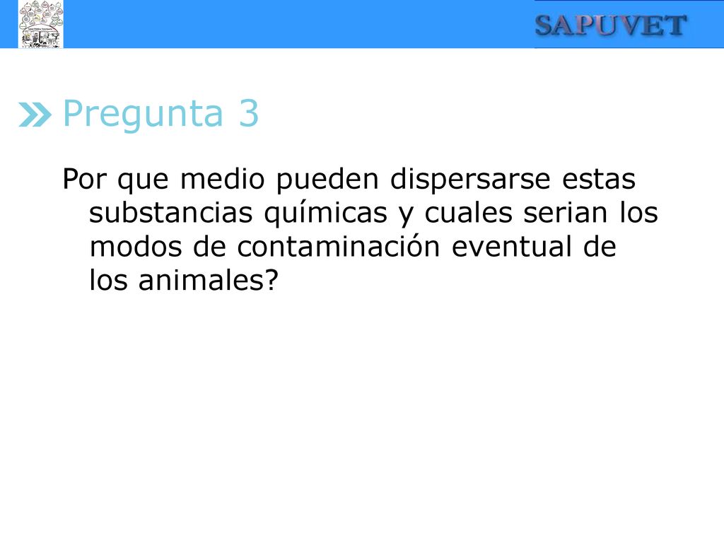 Pregunta 3 Por que medio pueden dispersarse estas substancias químicas y cuales serian los modos de contaminación eventual de los animales