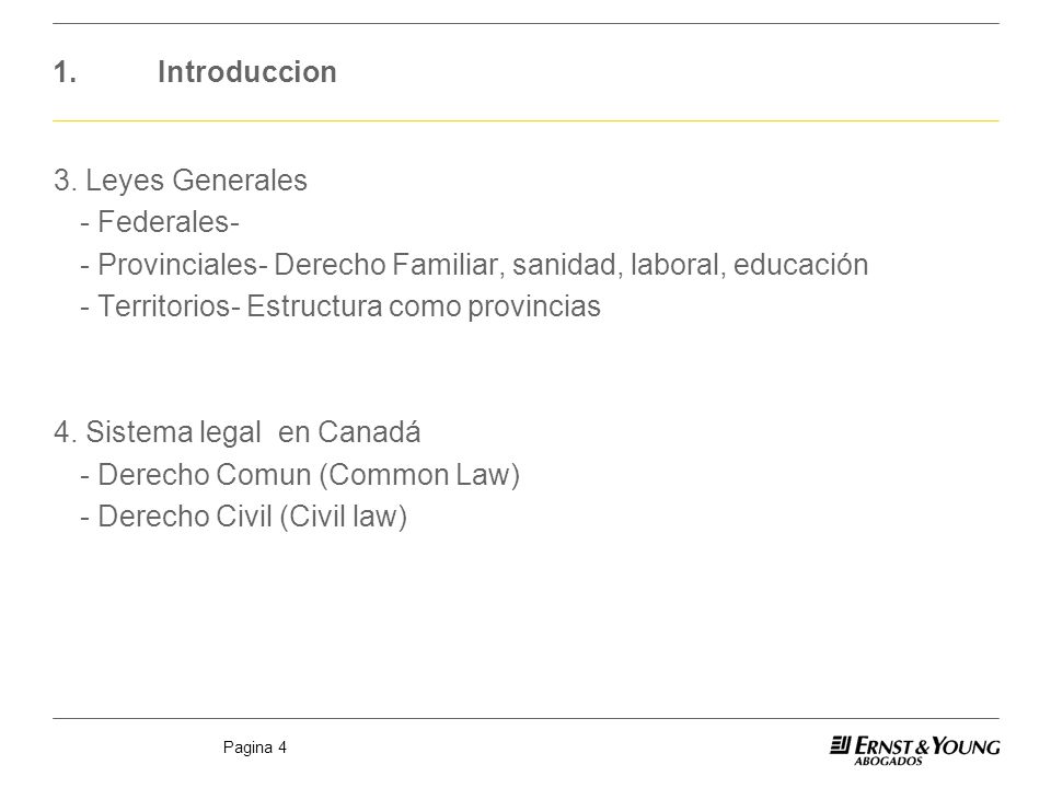 1. Introduccion 3. Leyes Generales. - Federales- - Provinciales- Derecho Familiar, sanidad, laboral, educación.