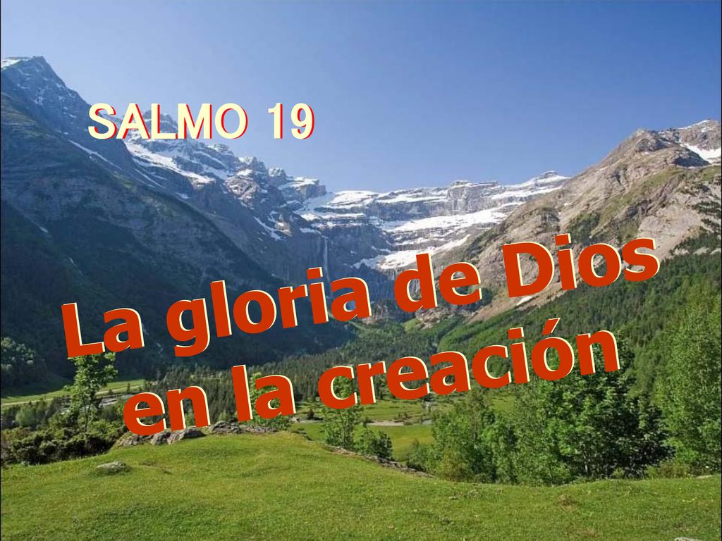 SALMO 19 La gloria de Dios en la creación
