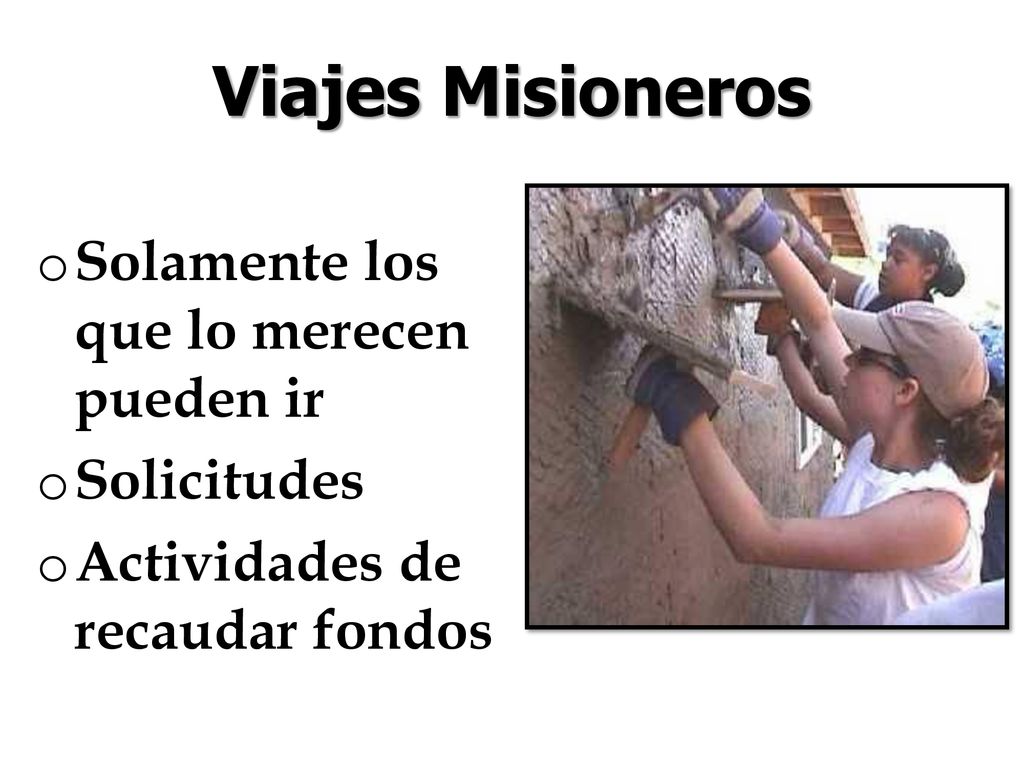 Viajes Misioneros Solamente los que lo merecen pueden ir Solicitudes