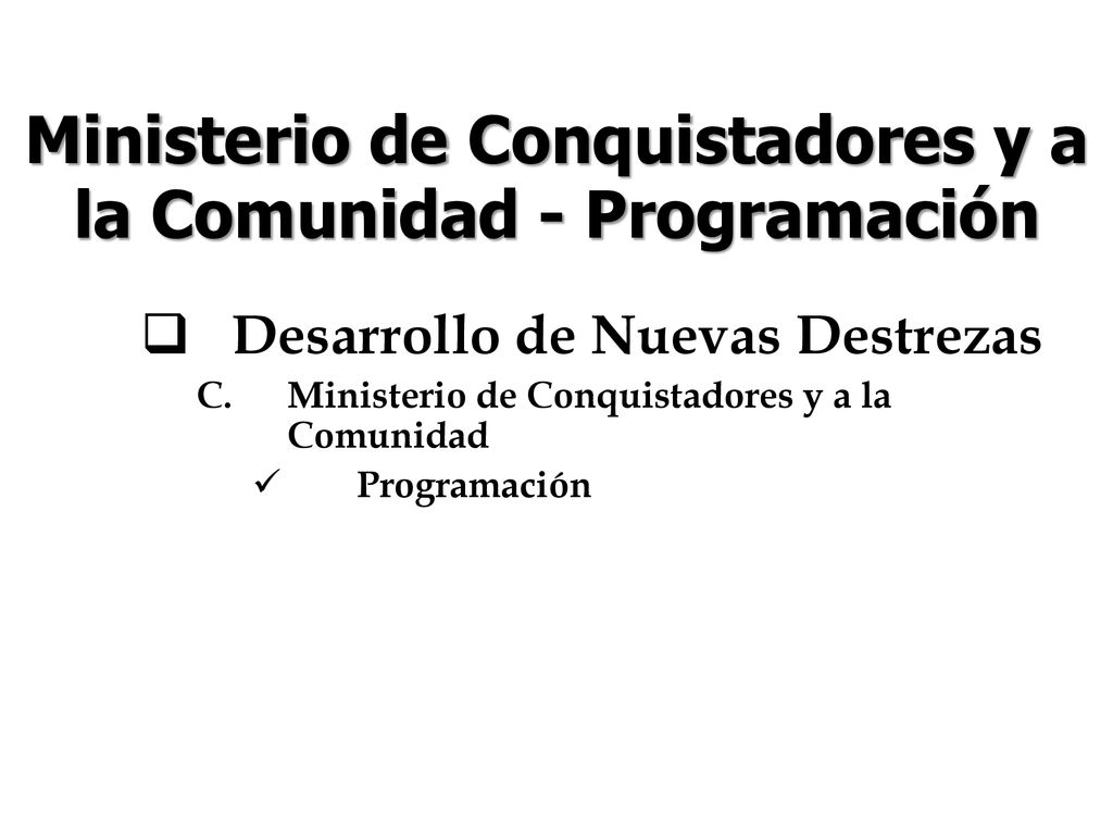 Ministerio de Conquistadores y a la Comunidad - Programación