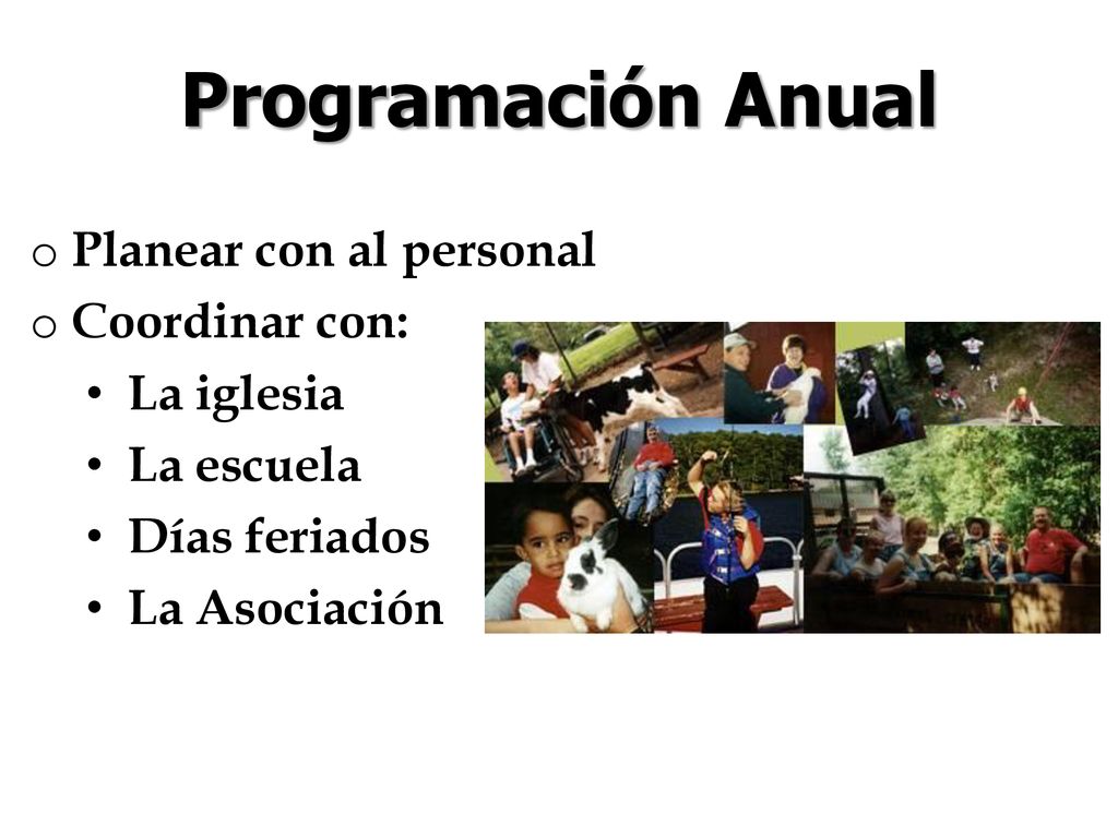 Programación Anual Planear con al personal Coordinar con: La iglesia