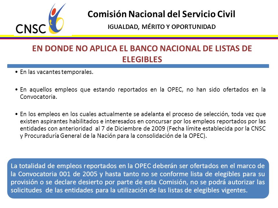 EN DONDE NO APLICA EL BANCO NACIONAL DE LISTAS DE ELEGIBLES