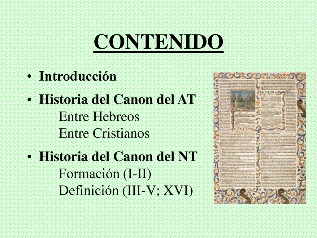 CONTENIDO Introducción Historia del Canon del AT Entre Hebreos