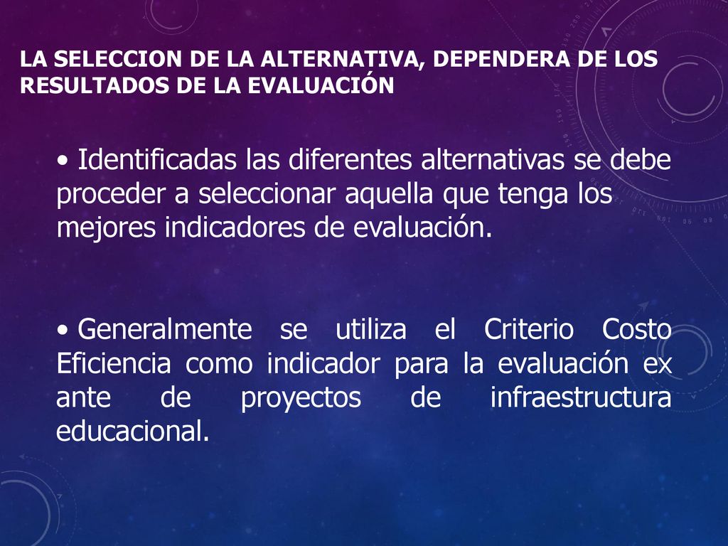 LA SELECCION DE LA ALTERNATIVA, DEPENDERA DE LOS RESULTADOS DE LA EVALUACIÓN