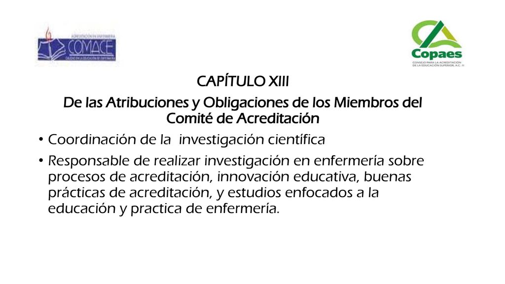 CAPÍTULO XIII De las Atribuciones y Obligaciones de los Miembros del Comité de Acreditación. Coordinación de la investigación científica.