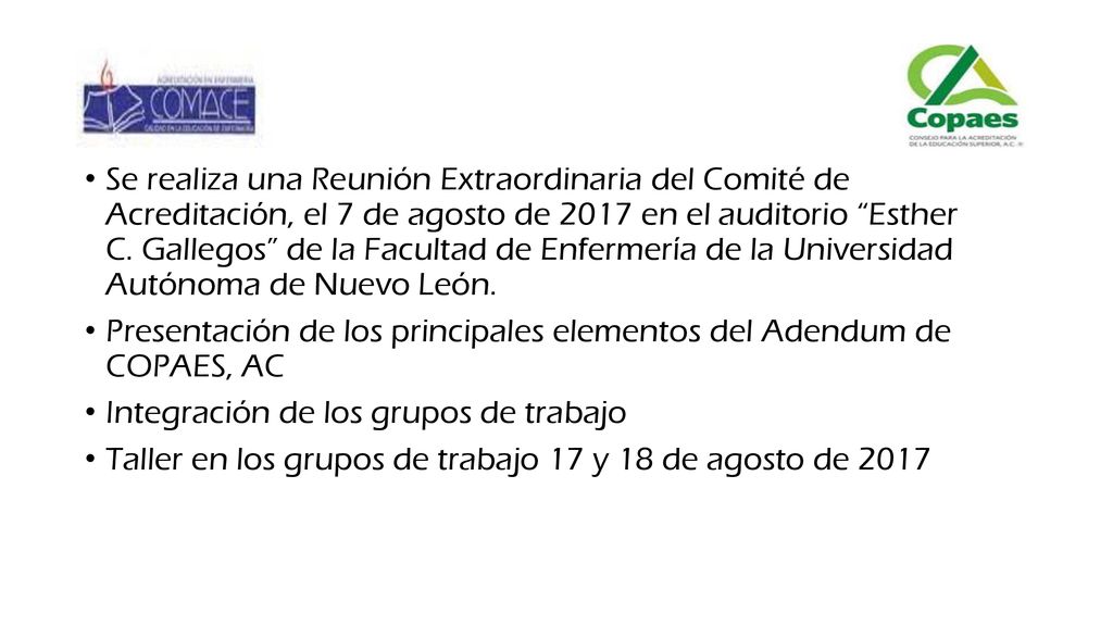 Se realiza una Reunión Extraordinaria del Comité de Acreditación, el 7 de agosto de 2017 en el auditorio Esther C. Gallegos de la Facultad de Enfermería de la Universidad Autónoma de Nuevo León.
