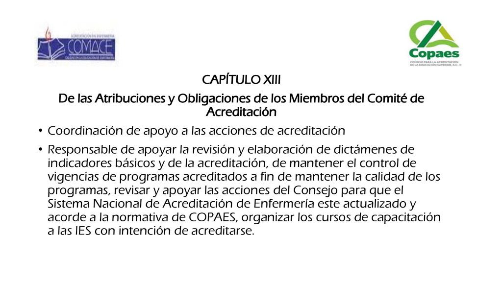 CAPÍTULO XIII De las Atribuciones y Obligaciones de los Miembros del Comité de Acreditación. Coordinación de apoyo a las acciones de acreditación.