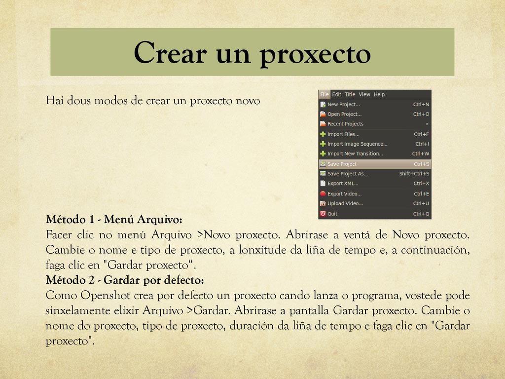 Crear un proxecto Hai dous modos de crear un proxecto novo