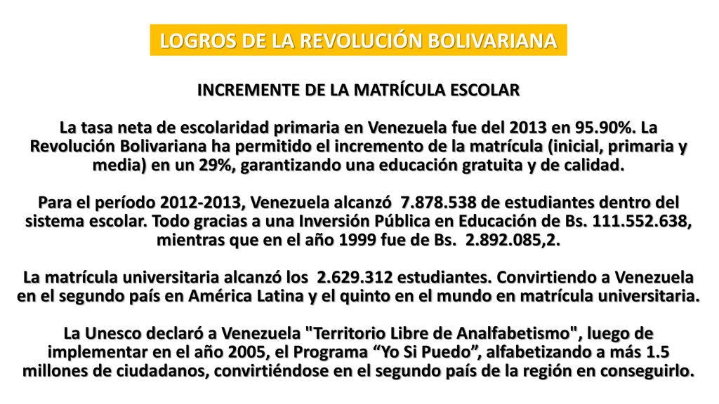 LOGROS DE LA REVOLUCIÓN BOLIVARIANA INCREMENTE DE LA MATRÍCULA ESCOLAR