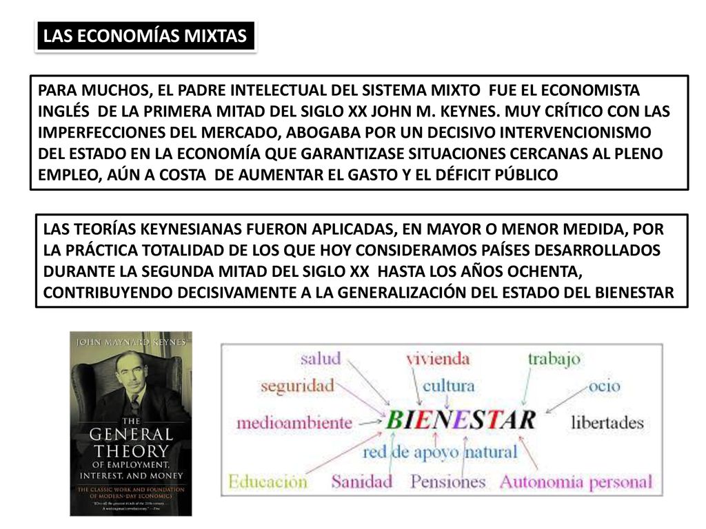LAS ECONOMÍAS MIXTAS PARA MUCHOS, EL PADRE INTELECTUAL DEL SISTEMA MIXTO FUE EL ECONOMISTA.