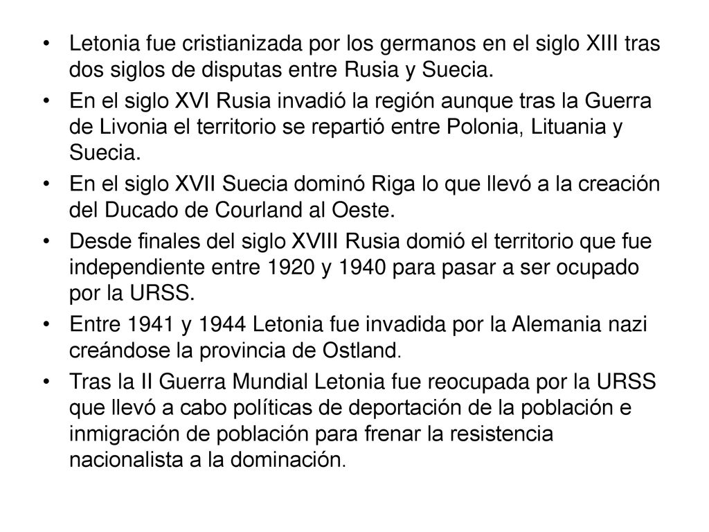 Letonia fue cristianizada por los germanos en el siglo XIII tras dos siglos de disputas entre Rusia y Suecia.