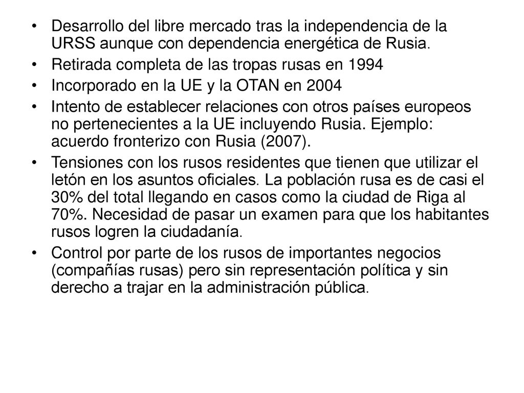 Desarrollo del libre mercado tras la independencia de la URSS aunque con dependencia energética de Rusia.