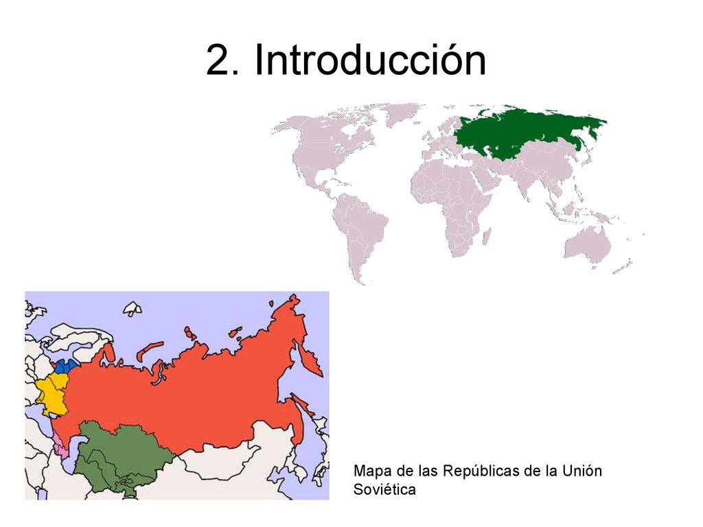2. Introducción Mapa de las Repúblicas de la Unión Soviética