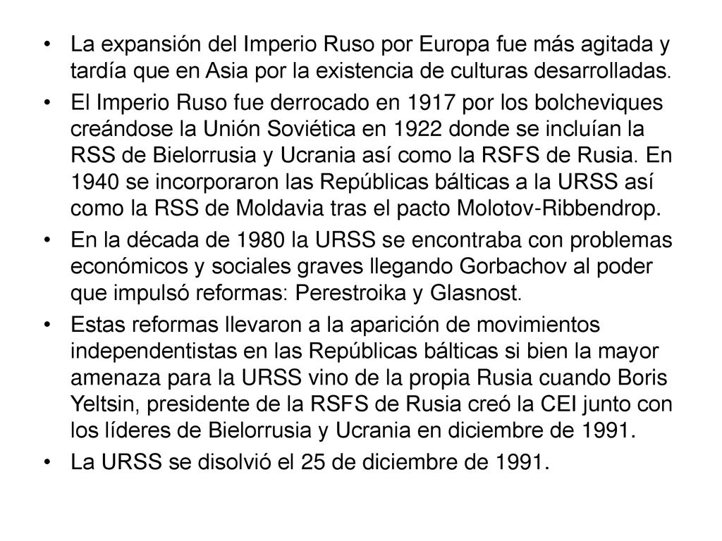 La expansión del Imperio Ruso por Europa fue más agitada y tardía que en Asia por la existencia de culturas desarrolladas.