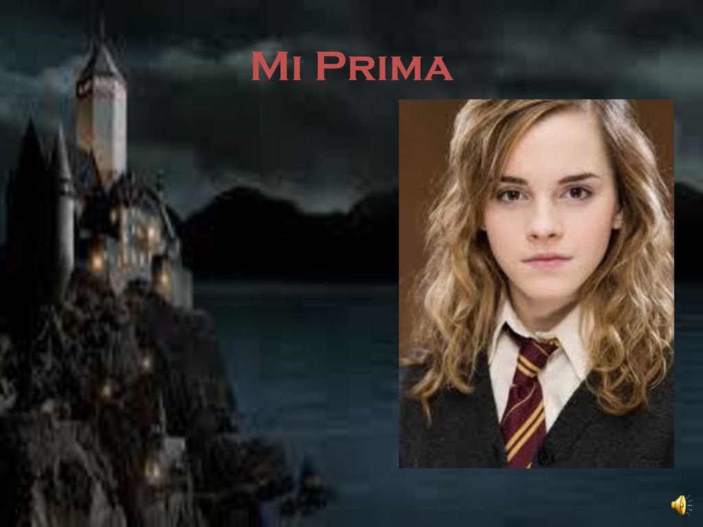 Mi Prima Mi prima se llama Hermione Granger. Ella es aplicada.