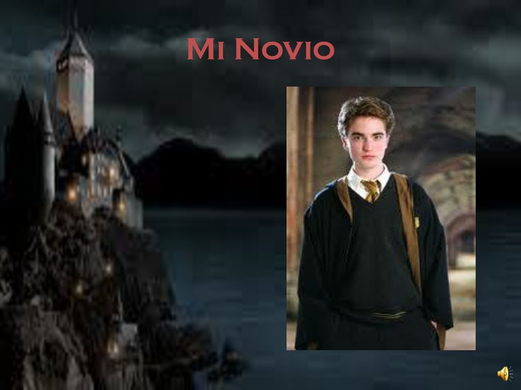 Mi Novio Mi novio se llama Cedric Diggory; él es guapo.