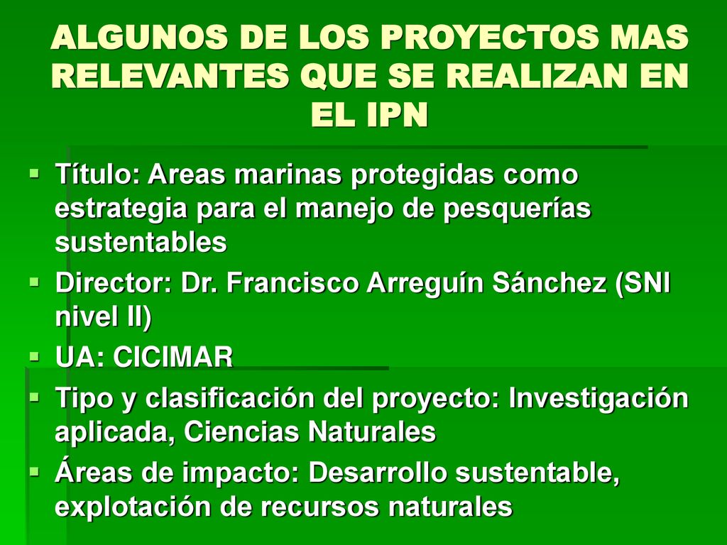 ALGUNOS DE LOS PROYECTOS MAS RELEVANTES QUE SE REALIZAN EN EL IPN