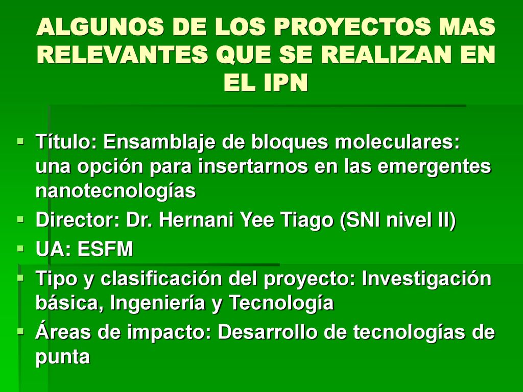 ALGUNOS DE LOS PROYECTOS MAS RELEVANTES QUE SE REALIZAN EN EL IPN