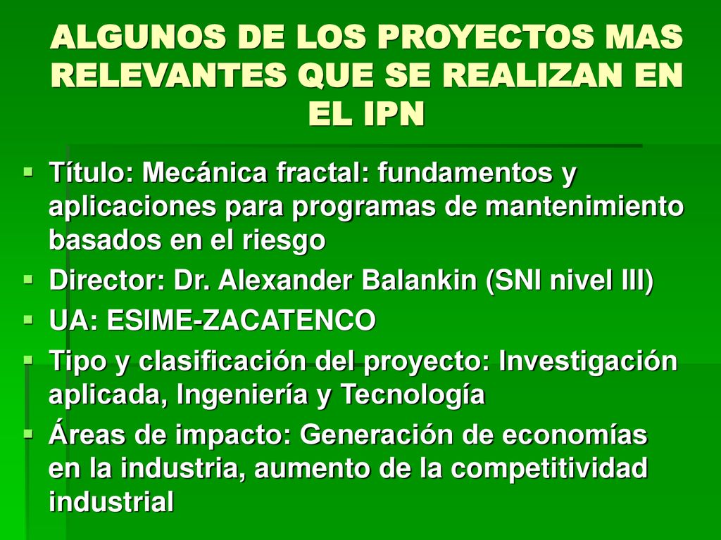 ALGUNOS DE LOS PROYECTOS MAS RELEVANTES QUE SE REALIZAN EN EL IPN