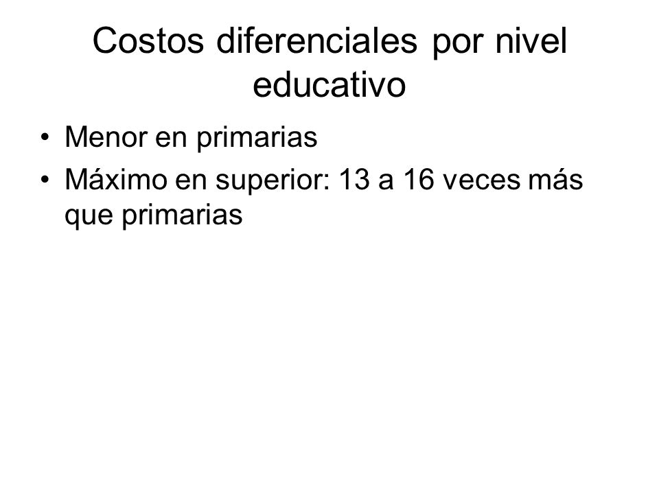Costos diferenciales por nivel educativo