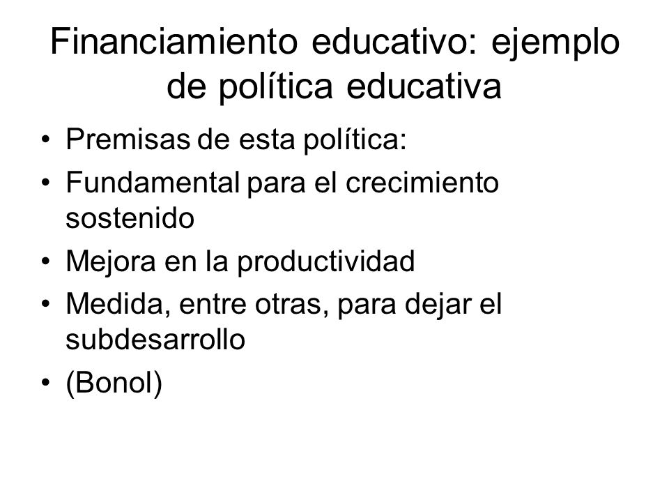 Financiamiento educativo: ejemplo de política educativa