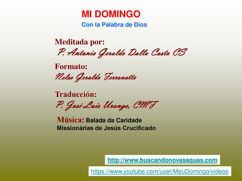 P. José Luis Uranga, CMF MI DOMINGO Nelso Geraldo Ferronatto