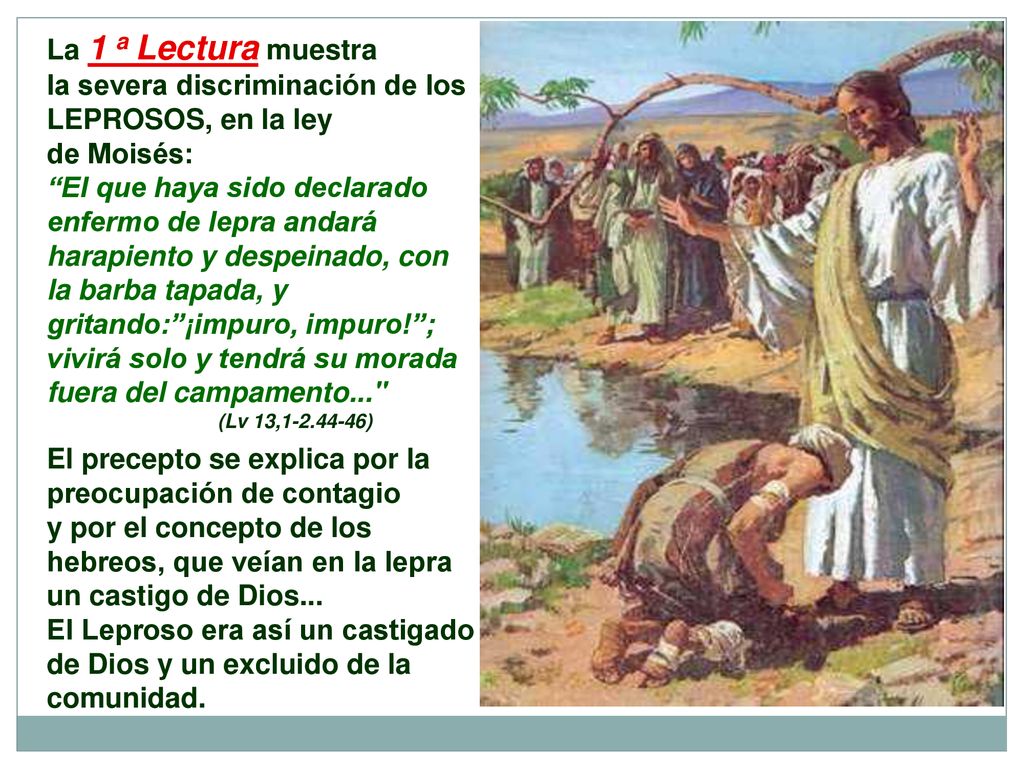 la severa discriminación de los LEPROSOS, en la ley de Moisés: