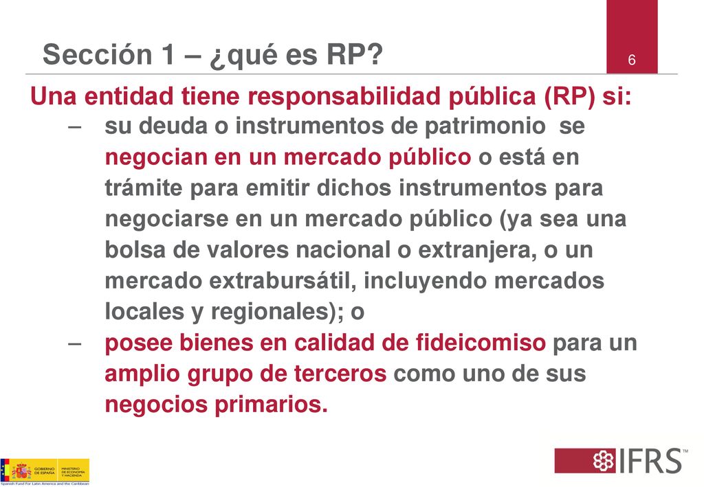 Sección 1 – ¿qué es RP Una entidad tiene responsabilidad pública (RP) si: