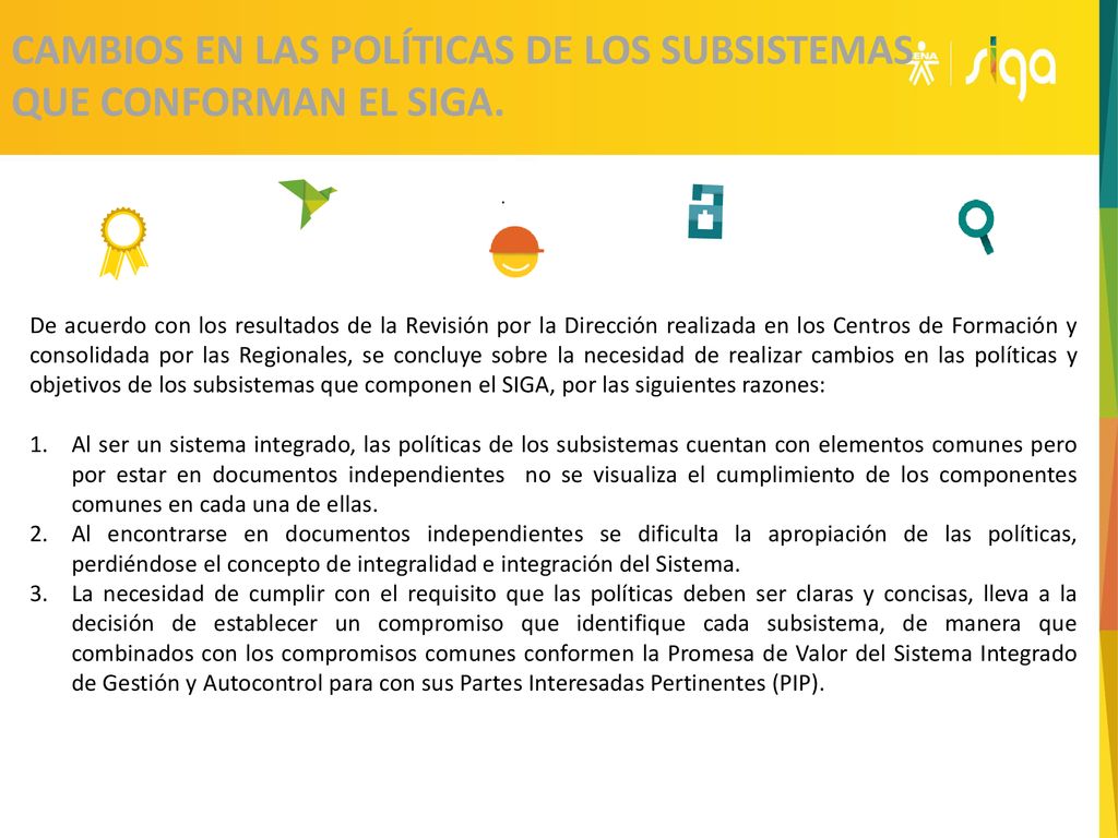 CAMBIOS EN LAS POLÍTICAS DE LOS SUBSISTEMAS QUE CONFORMAN EL SIGA.