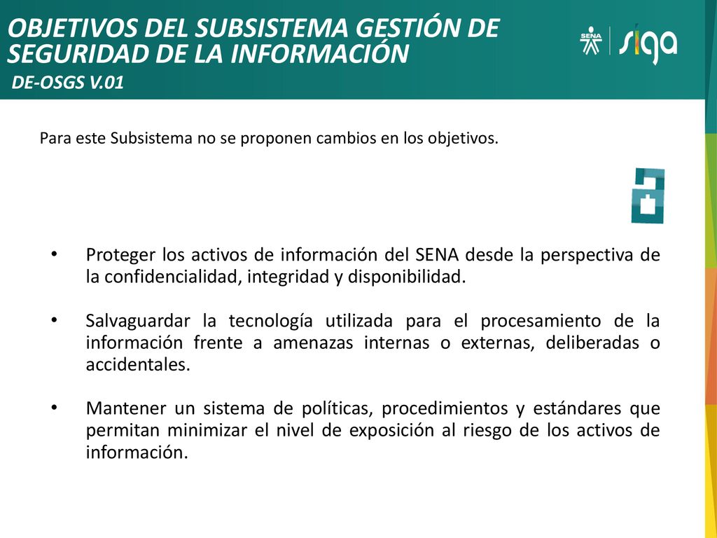 OBJETIVOS DEL SUBSISTEMA GESTIÓN DE SEGURIDAD DE LA INFORMACIÓN DE-OSGS V.01