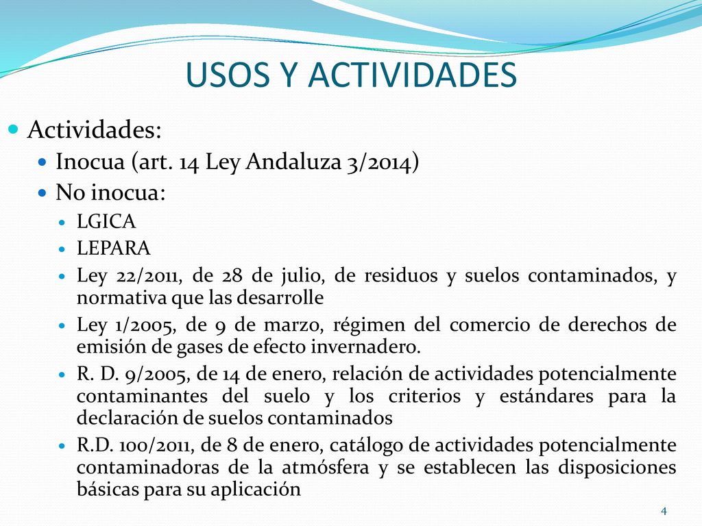 USOS Y ACTIVIDADES Actividades: Inocua (art. 14 Ley Andaluza 3/2014)