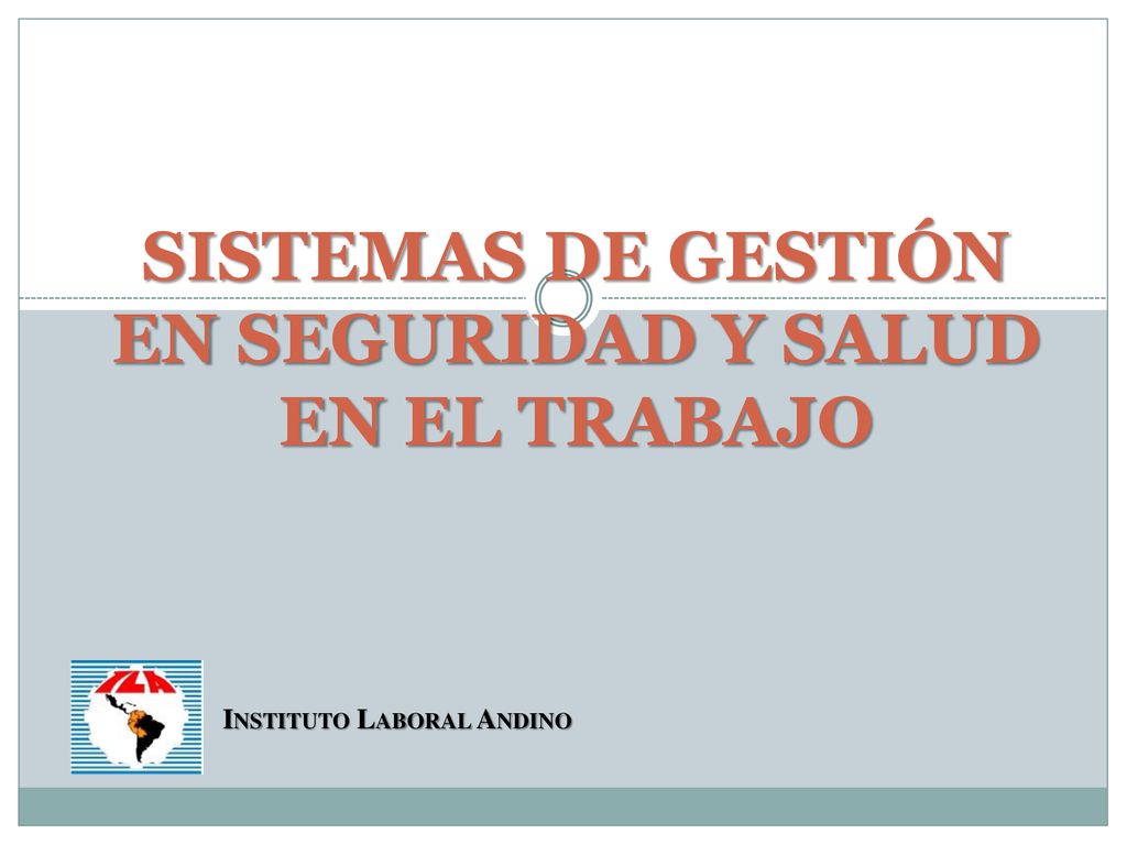 SISTEMAS DE GESTIÓN EN SEGURIDAD Y SALUD EN EL TRABAJO