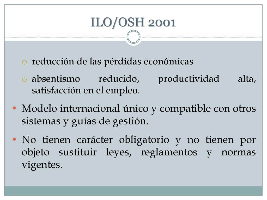 ILO/OSH 2001 reducción de las pérdidas económicas. absentismo reducido, productividad alta, satisfacción en el empleo.