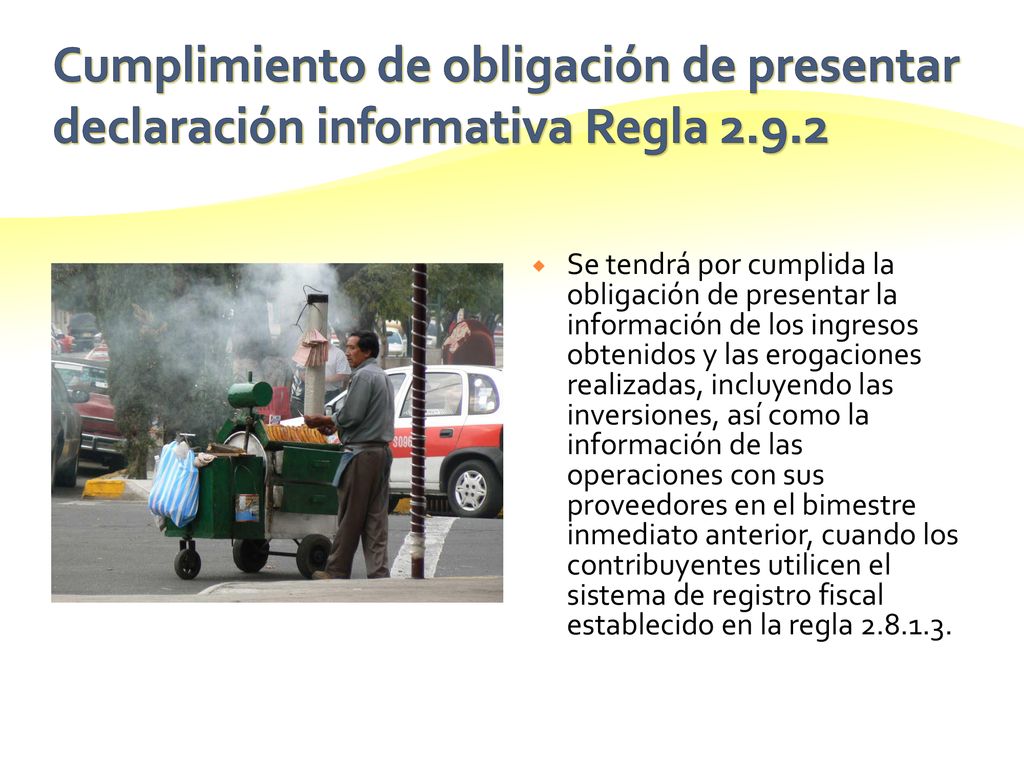 Cumplimiento de obligación de presentar declaración informativa Regla 2.9.2